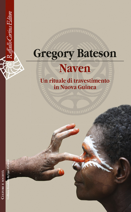 Carte Naven. Un rituale di travestimento in Nuova Guinea Gregory Bateson