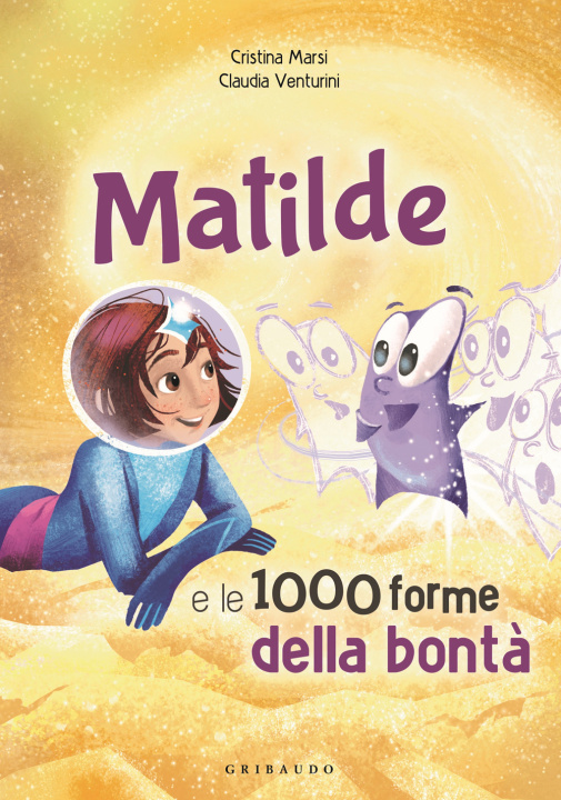 Kniha Matilde e le 1000 forme della bontà Cristina Marsi