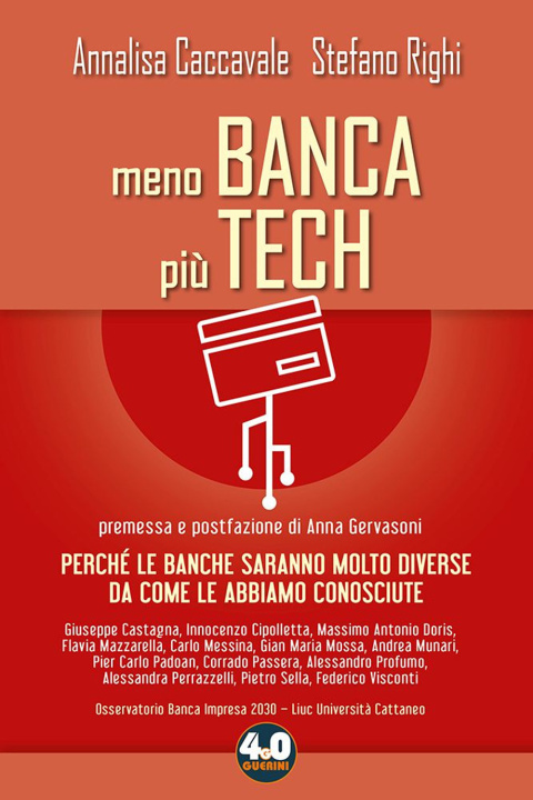 Книга Meno banca più tech. Perché le banche saranno molto diverse da come le abbiamo conosciute Annalisa Caccavale