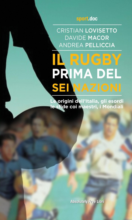 Kniha rugby prima del Sei Nazioni Lovisetto