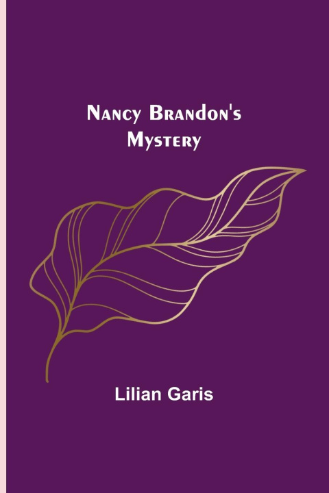 Knjiga Nancy Brandon's Mystery Lilian Garis