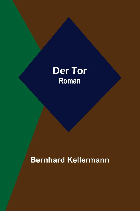 Knjiga Der Tor Bernhard Kellermann