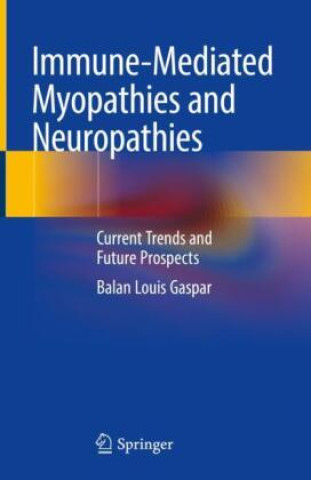 Kniha Immune-Mediated Myopathies and Neuropathies Balan Louis Gaspar