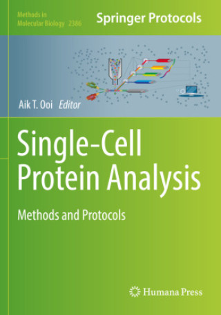 Knjiga Single-Cell Protein Analysis Aik T. Ooi