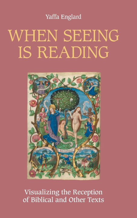 Knjiga When Seeing is Reading Yaffa Englard