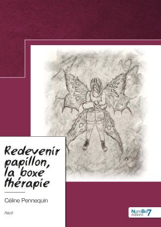Kniha Redevenir papillon, la boxe thérapie Pennequin