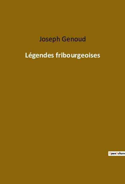 Knjiga Légendes fribourgeoises Genoud joseph