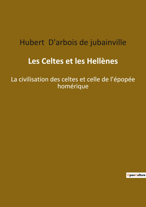 Knjiga Les Celtes et les Hell?nes D'arbois de jubainville