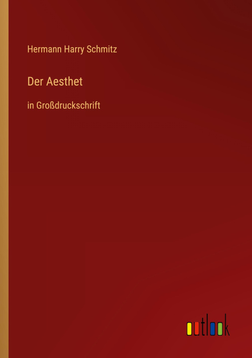 Kniha Der Aesthet Hermann Harry Schmitz