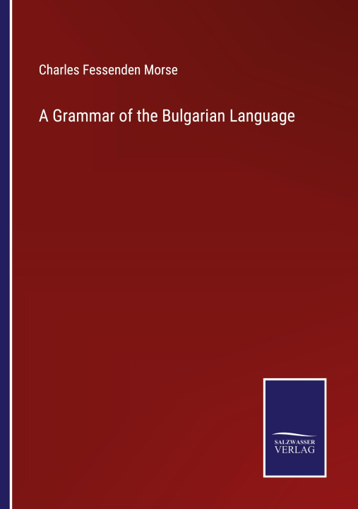 Carte A Grammar of the Bulgarian Language 