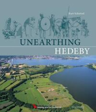 Книга Unearthing Hedeby Kurt Schietzel