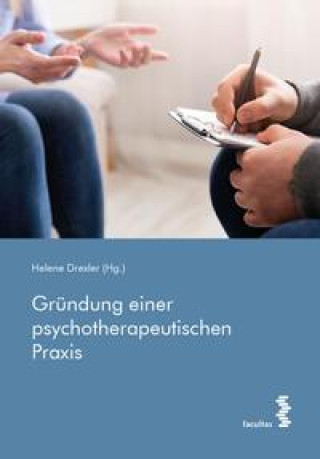 Knjiga Gründung einer psychotherapeutischen Praxis Helene Drexler