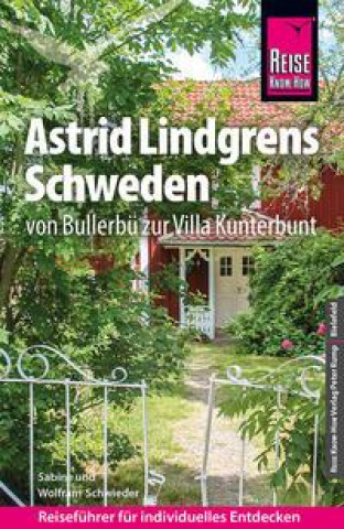 Carte Reise Know-How Reiseführer Astrid Lindgrens Schweden - von Bullerbü zur Villa Kunterbunt - Sabine Schwieder