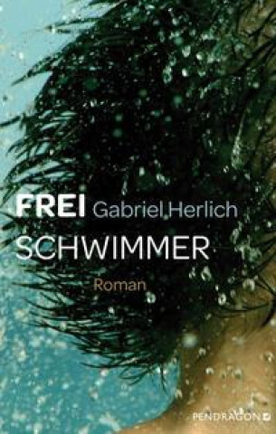 Knjiga Freischwimmer Gabriel Herlich