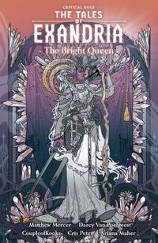 Book Critical Role: The Tales of Exandria The Bright Queen Matthew Mercer