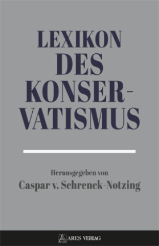 Kniha Lexikon des Konservatismus Caspar von Schrenck-Notzing
