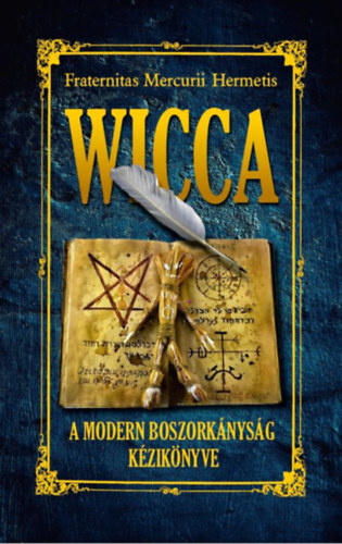 Книга Wicca - A modern boszorkányság könyve Fraternitas Mercurii Hermetis