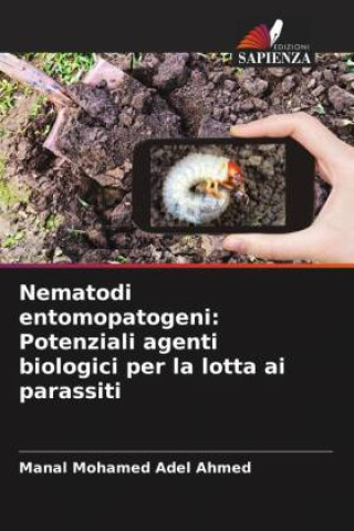 Kniha Nematodi entomopatogeni: Potenziali agenti biologici per la lotta ai parassiti 