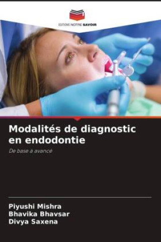 Knjiga Modalités de diagnostic en endodontie Bhavika Bhavsar