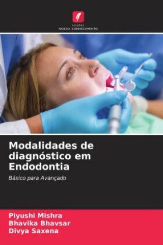Książka Modalidades de diagnóstico em Endodontia Bhavika Bhavsar