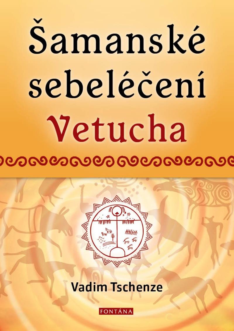 Book Šamanské sebeléčení Vetucha Vadim Tschenze