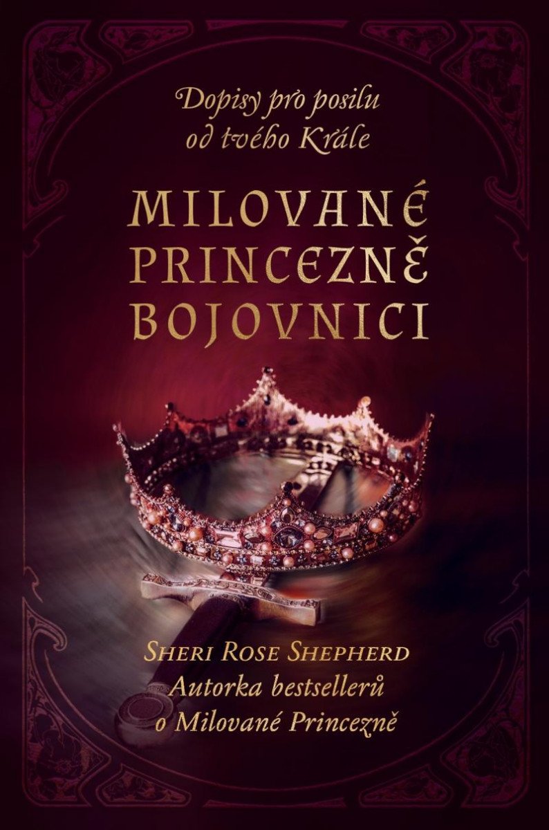 Book Milované princezně bojovnici - Dopisy pro posilu od tvého Krále Sheri Rose Shepherd