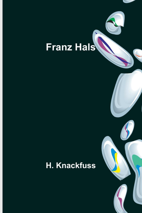 Knjiga Franz Hals H. Knackfuss