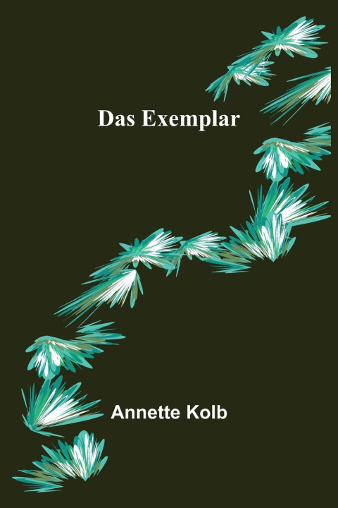 Книга Das Exemplar Annette Kolb