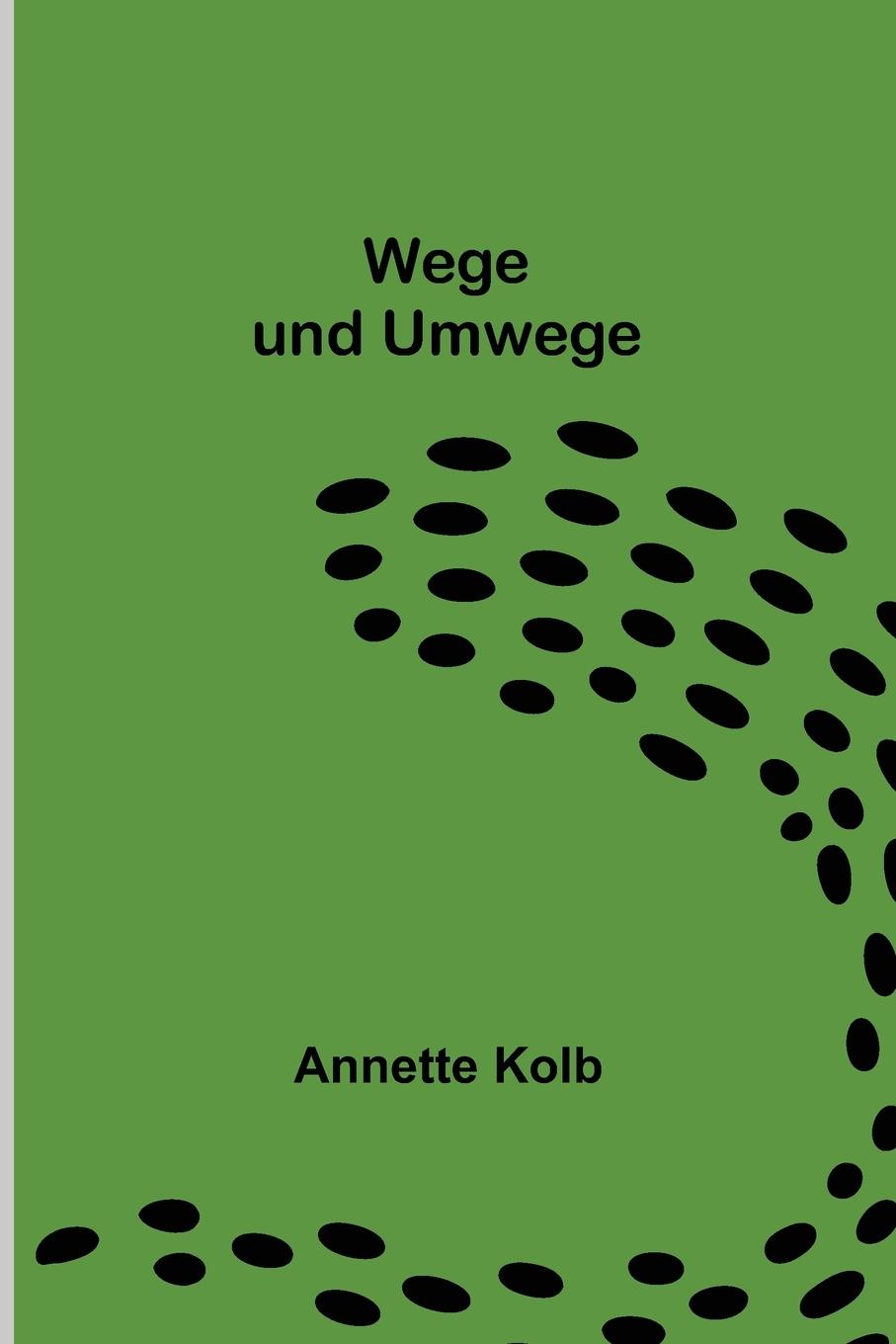Book Wege und Umwege Annette Kolb