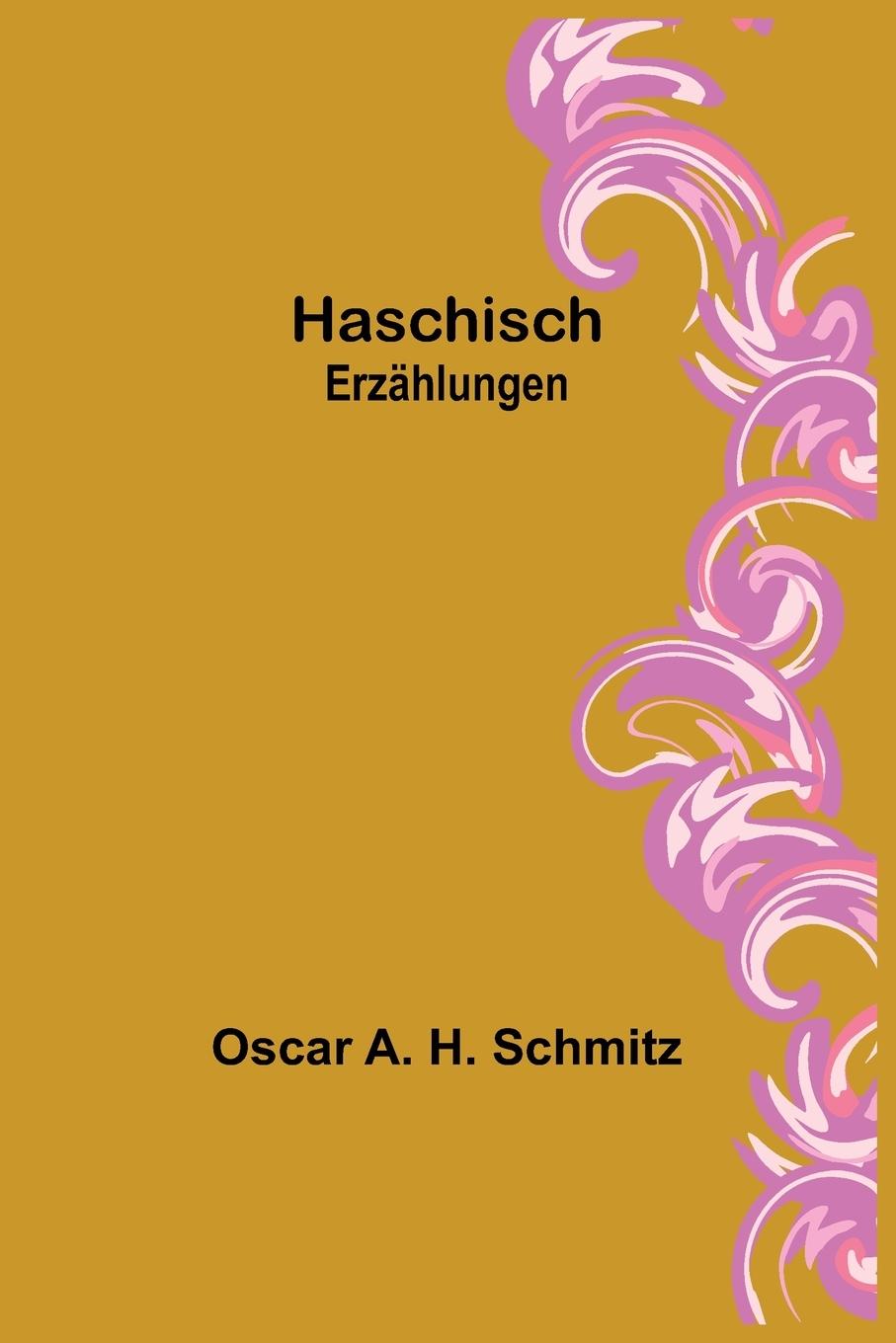 Buch Haschisch Oscar A. H. Schmitz
