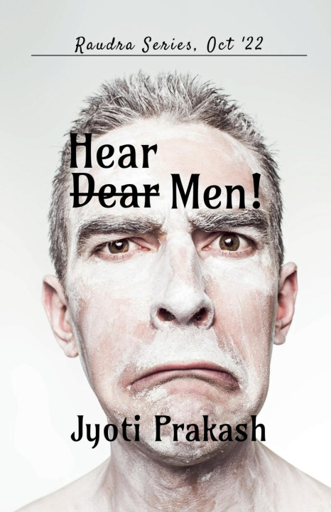 Knjiga Hear Men! Jyoti Prakash