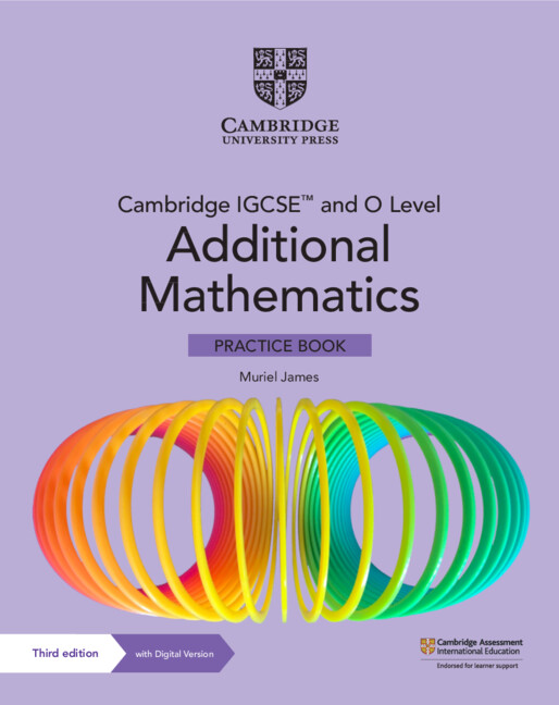 Carte Cambridge IGCSE™ and O Level Additional Mathematics Practice Book with Digital Version (2 Years' Access) Muriel James