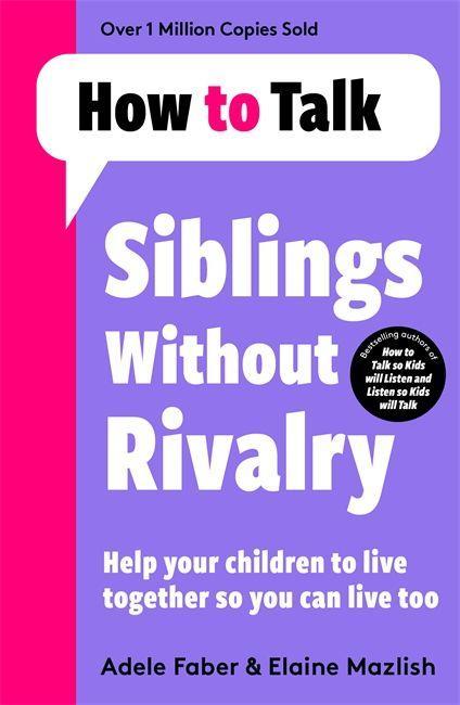 Carte How To Talk: Siblings Without Rivalry Adele Faber