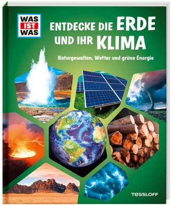 Kniha WAS IST WAS Entdecke die Erde und ihr Klima Tessloff Verlag Ragnar Tessloff GmbH & Co.KG