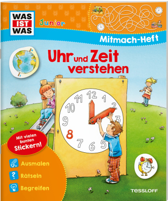 Kniha WAS IST WAS Junior-Mitmachheft Uhr und Zeit verstehen Tatjana Marti