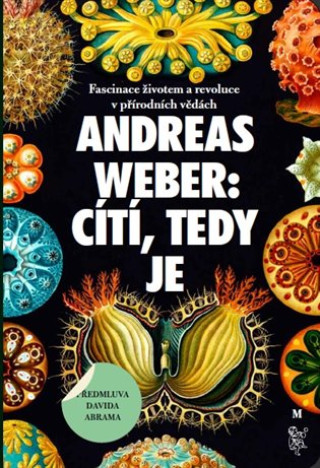 Książka Cítí, tedy je Andreas Weber
