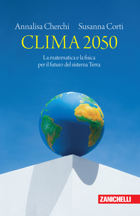 Книга Clima 2050. La matematica e la fisica per il futuro del sistema Terra Annalisa Cherchi