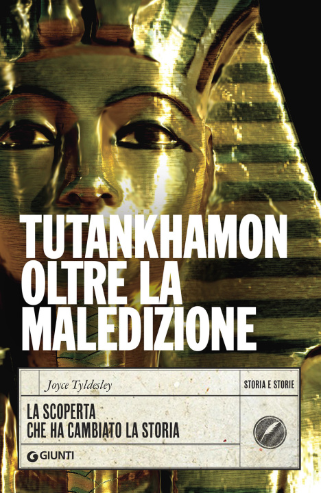 Kniha Tutankhamon oltre la maledizione. La scoperta che ha cambiato la storia Joyce Tyldesley