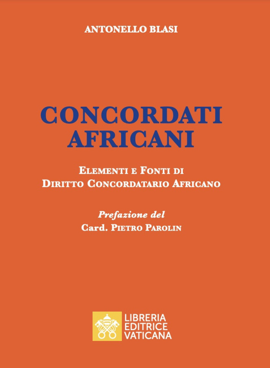 Книга Concordati africani. Elementi e fonti di diritto concordatario africano Antonello Blasi