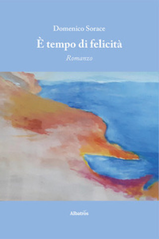 Könyv È tempo di felicità Domenico Sorace