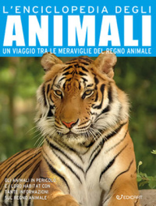 Kniha enciclopedia degli animali. Un viaggio tra le meraviglie del regno animale 