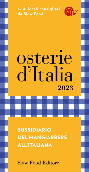 Carte Osterie d'Italia 2023. Sussidiario del mangiarbere all'italiana 