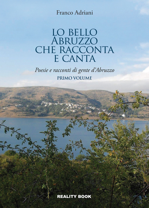 Kniha bello Abruzzo che racconta e canta. Poesie e racconti di gente d'Abruzzo Franco Adriani