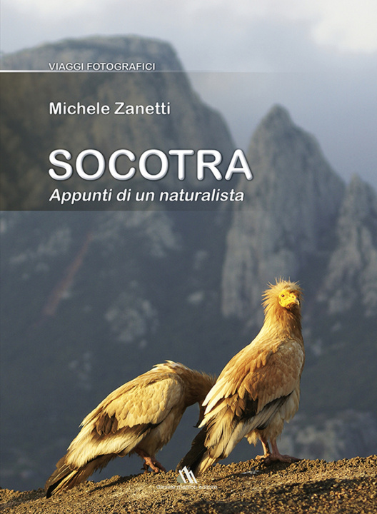Könyv Socotra. Appunti di un naturalista Michele Zanetti