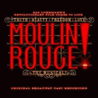 Audio Moulin Rouge! The Musical (Original Broadway Cast) 