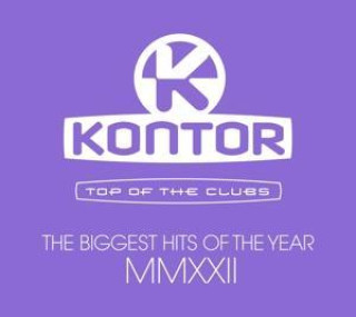 Hanganyagok Kontor Top Of The Clubs-The Biggest Hits Of MMXXII 