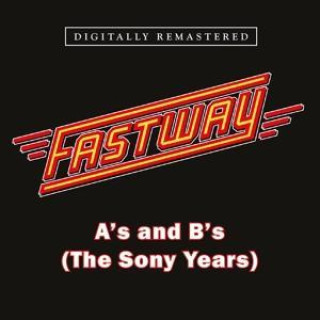 Audio A's And B's (The Sony Years) Fastway