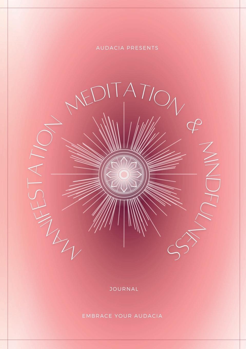 Książka Manifestation, Meditation, and Mindfulness Journal 