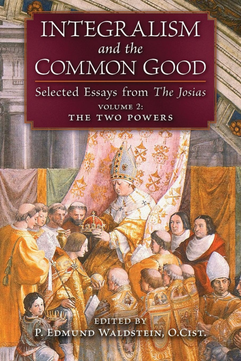 Boek Integralism and the Common Good P. Edmund Waldstein