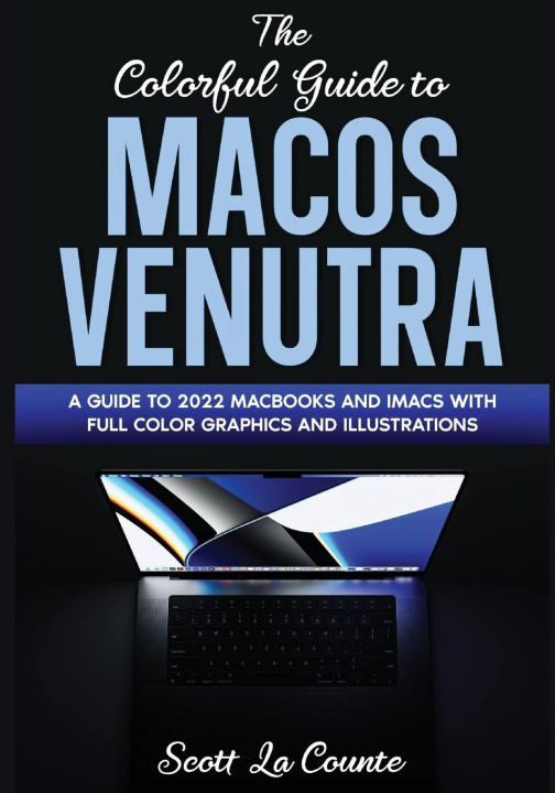 Kniha The Colorful Guide to MacOS Ventura 